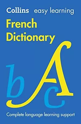 Easy Learning French Dictionary (Collins Easy Learnin... By Collins Dictionaries • £4.26