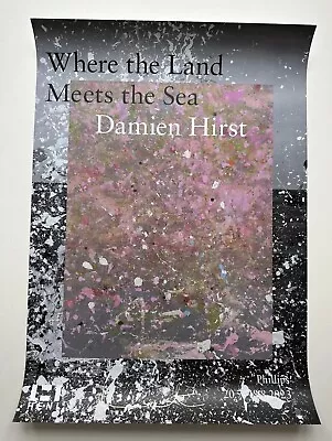 Damien Hirst Signed Phillips Exhibition Poster  - Where The Land Meets The Sea • £185