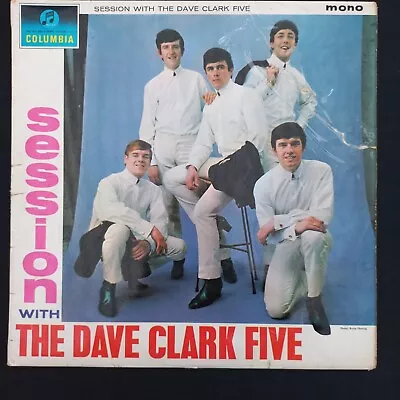 DAVE CLARK FIVE  Session With . . .  LP  1964  UK Mono 1st Press  1N 1N UK  • £12.99