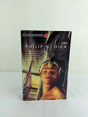 Ubik By Philip K. Dick 2000 Gollancz SF Masterworks • $9.75