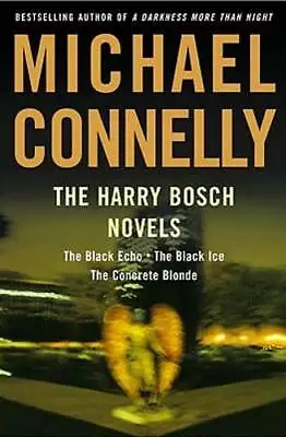 The Harry Bosch Novels: The Black Echo The Black Ice The Concrete Blonde: Used • $17.13