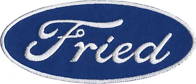 Patch - Fried Ford Parody Weed Pot Marijuana 420 Stoner 4.25  Iron On #19682 New • $6.99