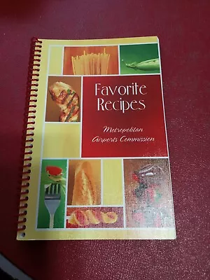 Favorite Recipes METROPOLITAN AIRPORTS COMMISSION Cookbook Paperback Ring Bound • $14.99