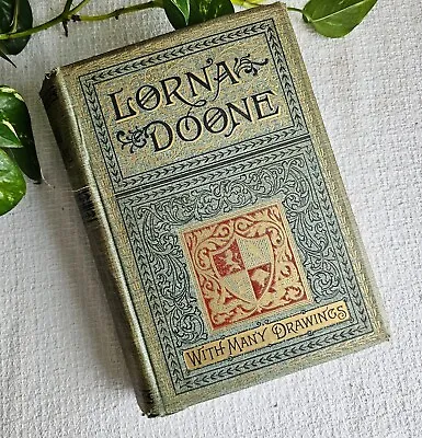 1889 Lorna Doone Romance Of Exmoor With Many Drawings~Blackmore~Elaborate Cover! • $65