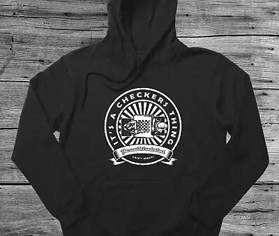 Checkers Gift Hoodie It's A Checkers Thing You Wouldn't Understand • £26.99
