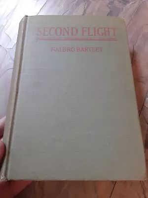 Second Flight By Bartley Nalbro Published A.L. Burt Company (c.1932) #Y • $8.01