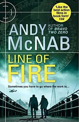 Line Of Fire: (Nick Stone Thriller 19) By McNab Andy Book The Fast Free • $7.34