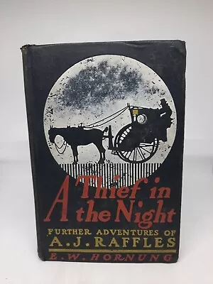 E W Hornung A Thief In The Night 1905 A J Raffles Mystery • $36.79