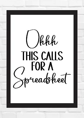 Spreadsheet Office Wall Art Accountant Gift Bookkeeping Gift Funny Farmhouse A4 • £5.50