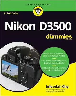Nikon D3500 For Dummies By Julie Adair King (English) Paperback Book • $55.14
