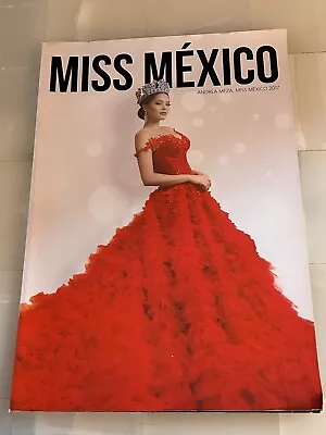 2017 MISS MEXICO PAGEANT Special Issue MEXICAN MAGAZINE Miss Universe Miss World • $29.99