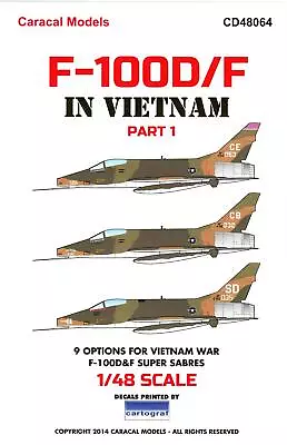 Caracal Decals 1/48 NORTH AMERICAN F-100D F-100F SUPER SABRE In Vietnam Part 1 • $14.50