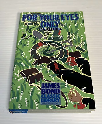  For Your Eyes Only  1988 FLEMING Ian The James Bond Classic Library 1st Ed • $55.24