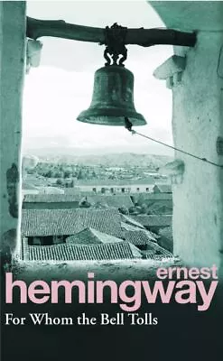 £3.81 • Buy An Arrow Classic: For Whom The Bell Tolls By Ernest Hemingway (Paperback)
