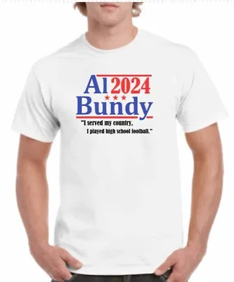 Al Bundy 2024 Parody Married With Children 80s Polk High Al Bundy Tee Shirt Tee • $19.99