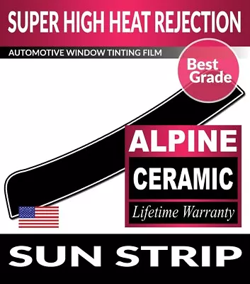 $27.95 • Buy Alpine Nano Ceramic Precut Sun Strip Window Tint Auto Tinting Film 22-23 Model
