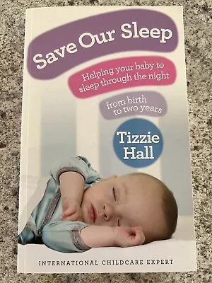 Save Our Sleep By Tizzie Hall (Paperback 2006) • $12