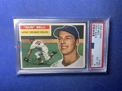 1956 Topps #162 Gus Bell Gray Back Psa 6 Set Break • $30