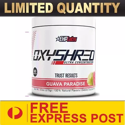 Ehplabs Oxyshred Thermogenic 60 Srv || Fat Burning Weight Loss Oxy Shred Express • $61.90