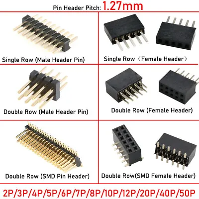 $2.46 • Buy 1.27mm Pitch 2P-40P PCB Male / Female Pin Header Single / Double Row Connector