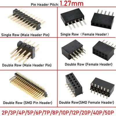 1.27mm Pitch 2P-40P PCB Male / Female Pin Header Single / Double Row Connector • $3.93