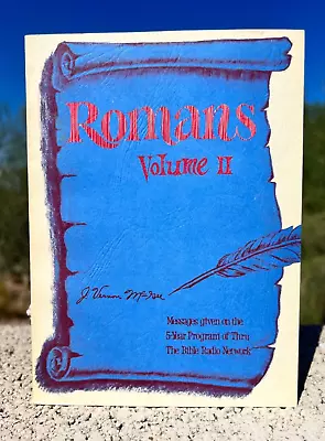 Romans Volume II Chapters 9 - 16 By J. Vernon McGee (1980 Paperback) • $9.95