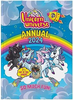 Unicorn Universe Annual 2024 A World Of Magic Friendship And Imagination Idea... • £12.18