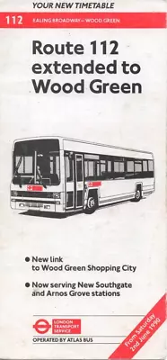 London Transport Bus Timetable - 112 - Ealing Broadway-wood Green - June 1990 • £4