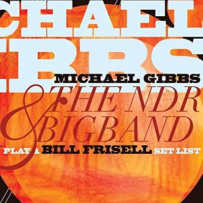 Michael Gibbs And The NDR Big Ba... - Michael Gibbs And The NDR Big Band CD FEVG • £9.42