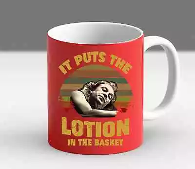 It Puts The Lotion In The Basket Vintage Silence Of The Lambs Film Coffee Mug • $20.99