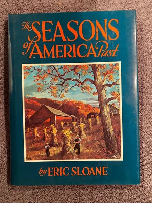 $10.19 • Buy The Seasons Of America Past Eric Sloane- Hardback 1987