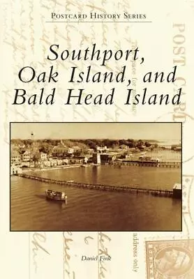 Southport Oak Island And Bald Head Island [Postcard History Series] • $5.13