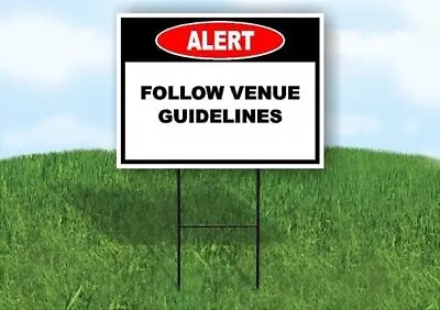 Alert Follow Venue Guidelines Double Sided 18x24 In Yard Road Sign W/Stand • $19.99