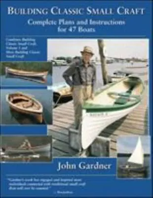 Building Classic Small Craft : Complete Plans And Instructions For 47 Boats • $13.66