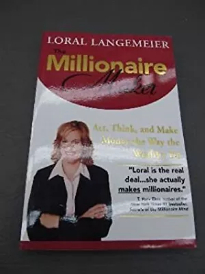 The Millionaire Maker: Act Think And Make Money The Way The Wea • $5.76