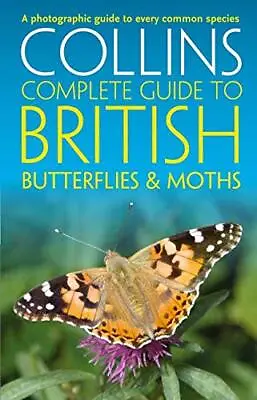 British Butterflies And Moths (Collins Complete Guides) By Andrew Cleave Paul St • £17.24