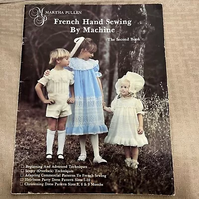 Vintage Martha Pullen French Hand Sewing By MachineSecond Book 1981 • $11.99