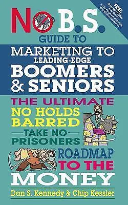 £11.78 • Buy No BS Marketing To Seniors And Leading Edge Boomers - 9781599184500