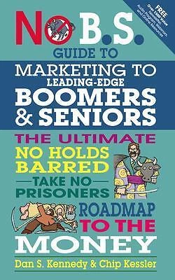 £11.78 • Buy No BS Marketing To Seniors And Leading Edge Boomers - 9781599184500