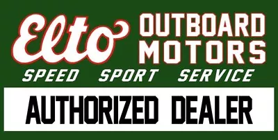ELTO Outboard Motors Authorized Dealer NEW Sign 18x36  USA STEEL XL Size • $129.88