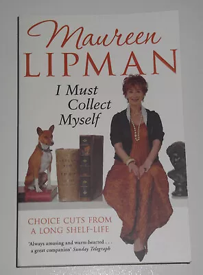 £15 • Buy I Must Collect Myself Choice Cuts From A Long Shelf-life By Maureen Lipman PBack