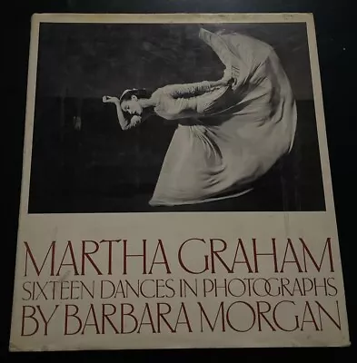 Martha Graham Sixteen In Photographs By Barbara Morgan 1980 • $15