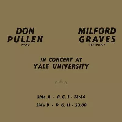 Milford Graves / Don Pullen - In Concert At Yale University New Vinyl • $41.75