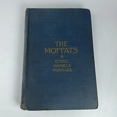 The Moffats Hardcover Ethel Daniels Hubbard 1917 Missionary Education Movement • $10.95