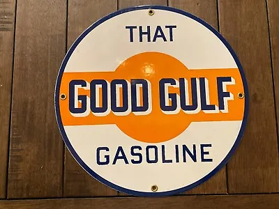 That Good Gulf Gasoline Porcelain Gas And Oil Advertising Sign • $49.99