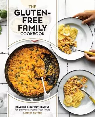 The Gluten-Free Family Cookbook : Allergy-Friendly Recipes For Everyone • $2