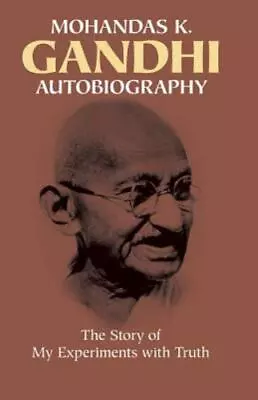 Mohandas K. Gandhi Autobiography: The Story Of My Experiments With Truth By Moh • $4.47