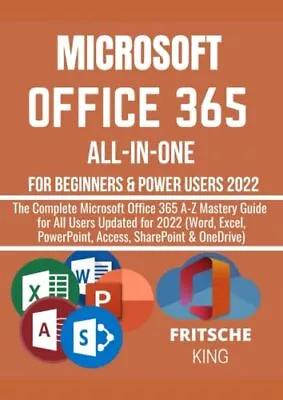 MICROSOFT OFFICE 365 ALL-IN-ONE FOR BEGINNERS & POWER USERS 2022 The Complete... • £40.14