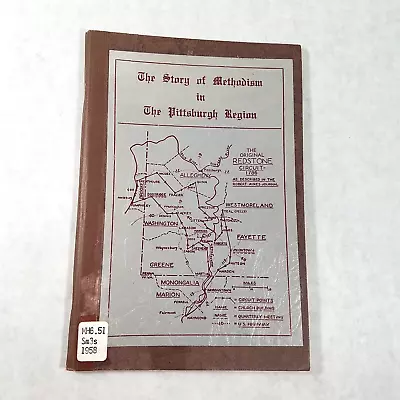 Story Of Methodism In The Pittsburgh Region By Wallace Guy Smeltzer - 1958 • $15.99