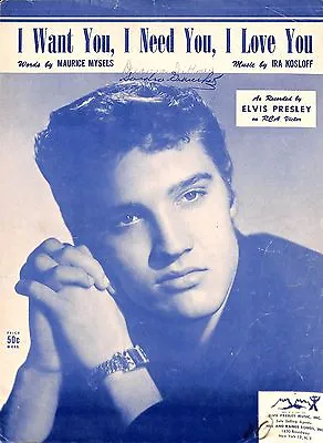 1956 “I Want You I Need You I Love You” Elvis Presley Sheet Music Mysels Kosloff • $12.50